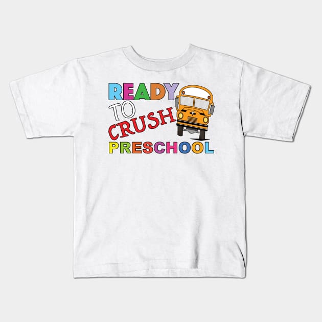 Ready To Crush Preschool Kids T-Shirt by Blessing Direct